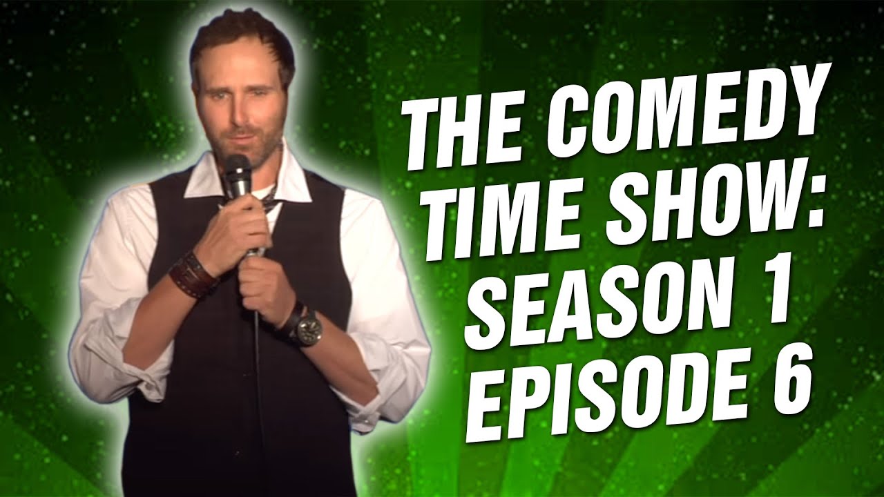 Comedy Time - The Comedy Time Show: Season 1 Episode 6