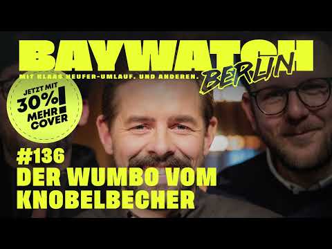 Der Wumbo vom Knobelbecher | Folge 136 | Baywatch Berlin
