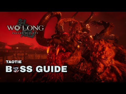 Wo Long: Fallen Dynasty - Taotie Boss Guide