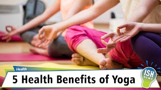 5 Health Benefits of Yoga