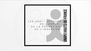 Les ESAT : acteurs de l'emploi, de la formation et de l'insertion