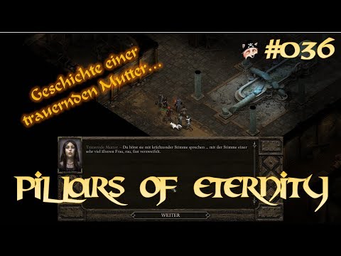 Pillars of Eternity #036: Geschichte einer trauernden Mutter...