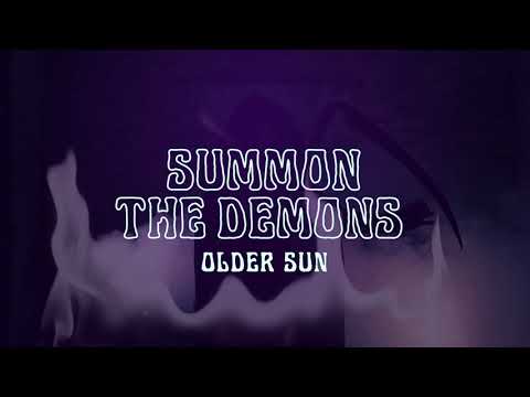 Older Sun Summon The Demons Single