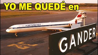 ✈️  Yo me quedé en GANDER