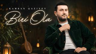 Kamran Qaziyev  Biri ola  Yeni Mahnı 2026