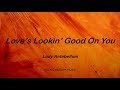 Lady Antebellum - Love's Lookin' Good On You (Lyrics) - Lady Antebellum (2008)