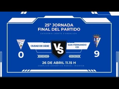 Partido 25ª Jornada. Categoría Cadete. Ciudad de Cádiz- San Fernando CD