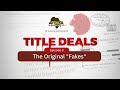 Title Deals Episode 3 The Original Fakes