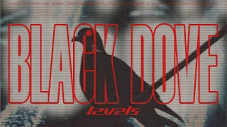 Black Dove by LEVELS
