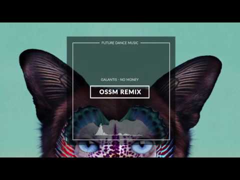 Galantis - No Money (OsSM Remix) | EDM