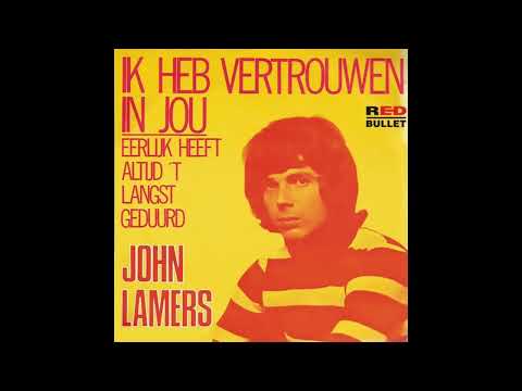 John Lamers  - Ik Heb Vertrouwen In Jou ( Fais Moi Un Signe )