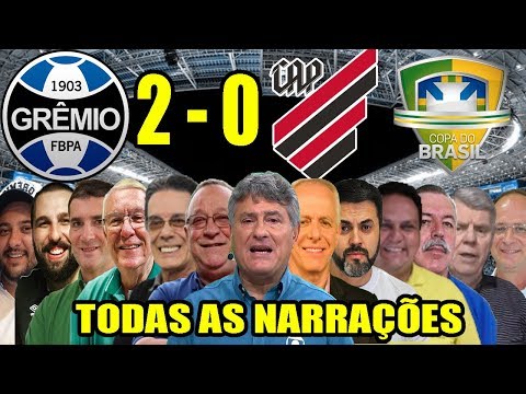 Todas as narrações - Grêmio 2 x 0 Athletico-PR / Copa do Brasil 2019
