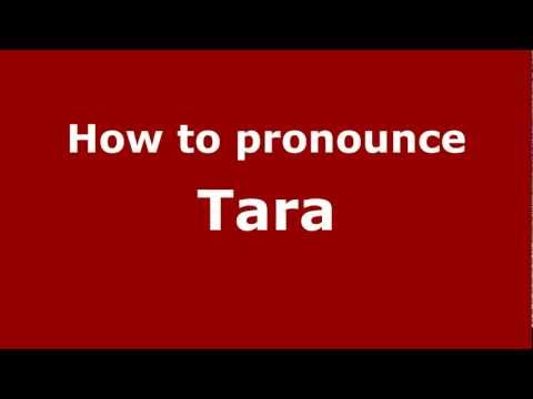 How to Pronounce Tara - PronounceNames.com