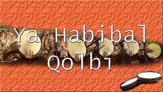 Download lagu Ya Habibal Qolbi | Lirik Lagu & Audio | Banjari mp3