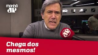 A mensagem das urnas é renovação. Chega dos mesmos!