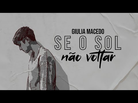 Giulia Macedo - Se O Sol Não Voltar