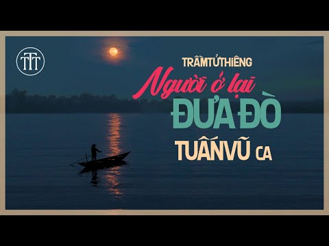 Người ở lại đưa đò - Tuấn Vũ