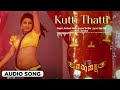 Kutti Thatti Audio Song Garudaksha Yadu Raksha Gowda Shrivasta Kshirapatha Movies