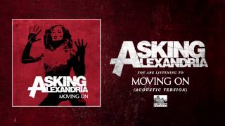 ASKING ALEXANDRIA Moving On Acoustic Version