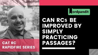 Can RCs be improved by simply practicing passages?