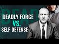 1 MINUTE LAW When Can I Use Deadly Force In Self Defense