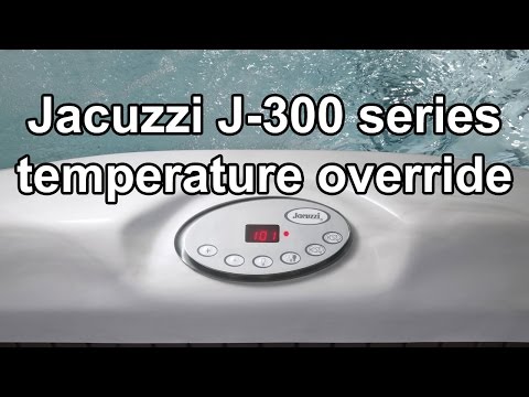 Jacuzzi J-300 series Temperature Override Procedure