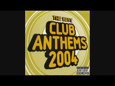 The Best Club Anthems 2004 - CD1