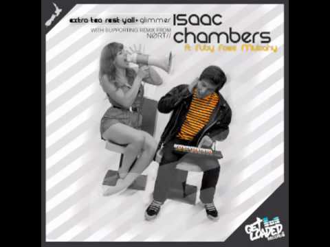 Isaac Chambers Feat. Ruby Rose Mulcahy - Extra-tea-rest-y'all (Original Mix) OFFICIAL