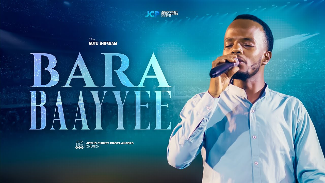SINGER || GUTU SHIFERA || BARA BAAYYEE || JCP CHURCH MULTIMEDIA || 2026