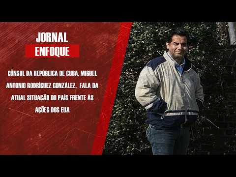 Cônsul da República de Cuba, Miguel Antonio Rodríguez González,  fala da atual situação do país