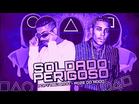 🔵BREGÃ FUNK - SOLDADO PERIGOSO - POPY ABUSADO & MC POZE DO RODO