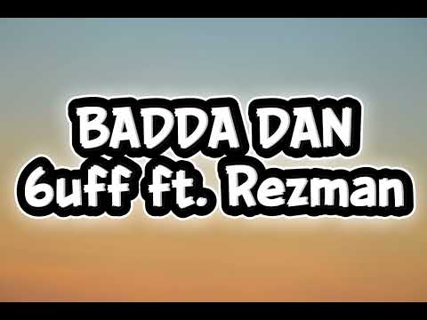 BADDA DAN by 6uff ft. Rezman