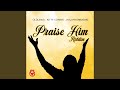 Praise Him
