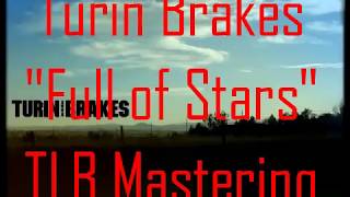 Turin Brakes - Full of Stars (TLB remaster)