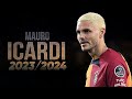 Mauro Icardi - Best Skills, Goals & Assists 2023/24