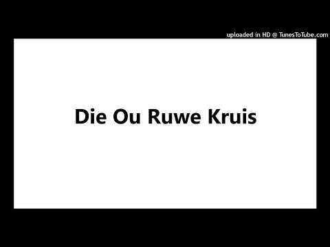 Die Ou Ruwe Kruis