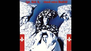 Cpt. Kirk &. – Stand Rotes Madrid (1986,Germany) Full Album