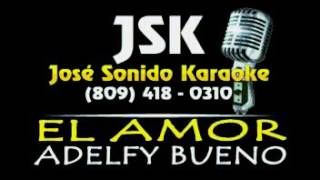 Adelfy Bueno El Amor Audio+Letras Karaoke