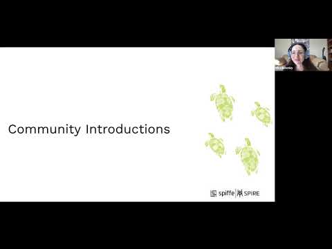 SPIFFE Meetup Feb 2021 - Introductions