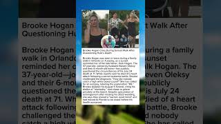 Brooke Hogan Cries During Sunset Walk After Questioning Hulk’s Death #BrookeHogan #HulkHogan #Grief