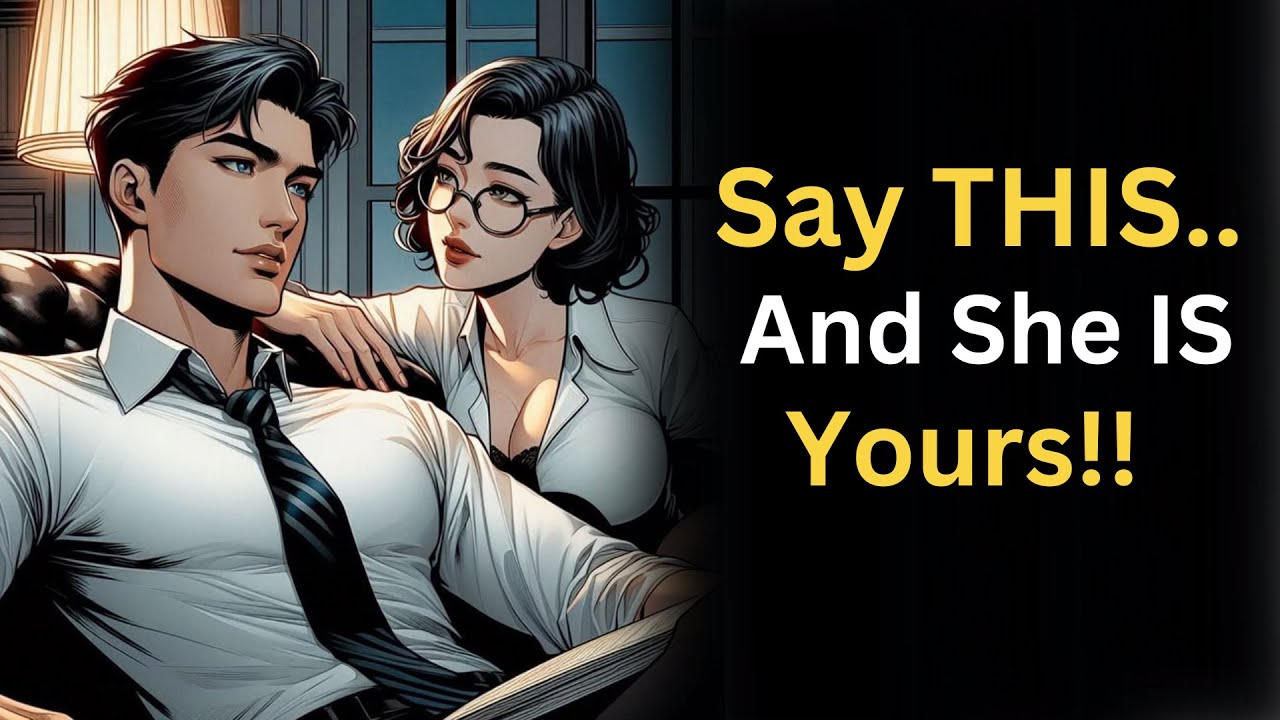 Say These 3 Compliments & She’ll Fantasize About You All Night! | Stoicism