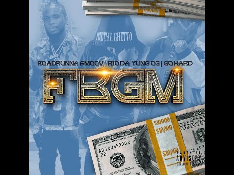 RoadRunna Smoov | Rio Da Yung OG | Go Hard | FBGM:2020
