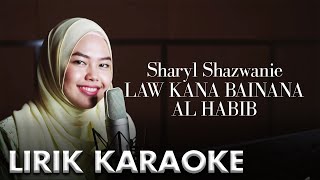 Download lagu Karaoke Lirik | Sheryl Shazwanie - Law Kana Bainana Al Habib mp3