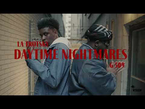 LA Trotsky x G 509 - Daytime Nightmares (Official Video)