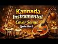 Kannada Melody Instrumentals Cover Songs Superhit Juke Box Kannada Remastered Songs Kannada