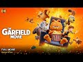 The Garfield Movie Full Movie In English New Hollywood Movie Review Facts