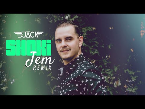 DJ Jack x Shpresa Gojani -Shoki Jem Remix