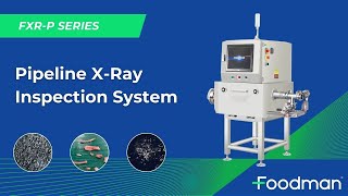 New Launch! Pipeline X-Ray Inspection System for Liquids, Pastes & Pumped Products!
