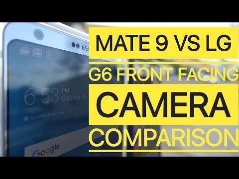 Mate 9 vs LG G6 Front Facing Camera Comparison
