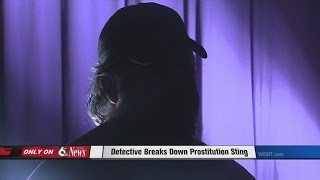 Detective Breaks Down Prostitution Sting